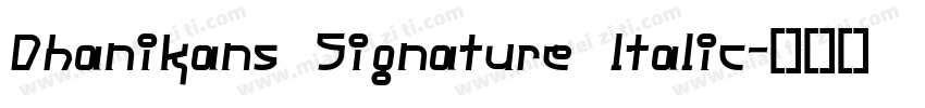 Dhanikans Signature ltalic字体转换